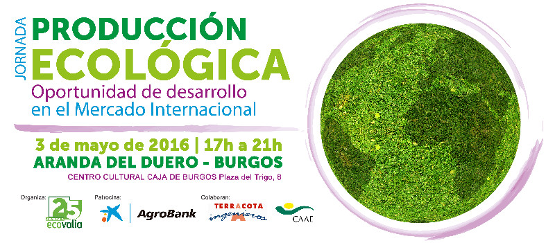 Cartel de la Jornada sobre Producción Ecológica (3 de mayo / Aranda de Duero, Burgos).